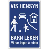 Opplysningsskilt: "Vis hensyn – Barn leker …", aluminium