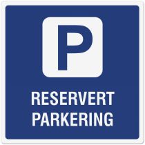 Opplysningsskilt: "Reservert parkering", aluminium, 50 x 50 cm