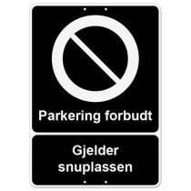 Privatrettslig skilt: "Parkering forbudt – Gjelder snuplassen", aluminium, 50 x 70 cm