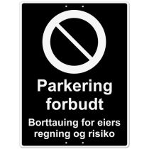 Privatrettslig skilt: Parkering forbudt – "Borttauing for eiers …", aluminium, 60 x 80 cm